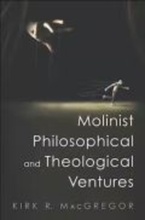 Cover of Molinist Philosophical and Theological Ventures